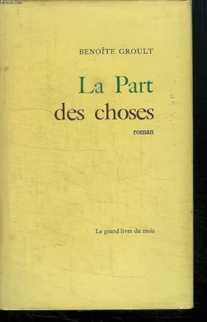 Bild des Verkufers fr LA PART DES CHOSES. zum Verkauf von Le-Livre