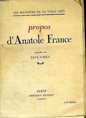 Bild des Verkufers fr PROPOS D ANATOLE FRANCE.LES MATINEES DE LA VILLA SAID. zum Verkauf von Le-Livre