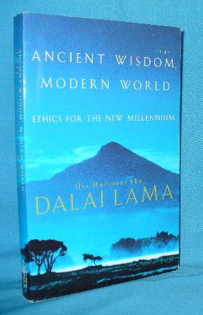 Image du vendeur pour Ancient Wisdom, Modern World: Ethics for the New Millennium mis en vente par Alhambra Books