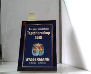 Das ganz persönliche Tageshoroskop 1998. Wassermann. 21. Januar - 19. Februar.