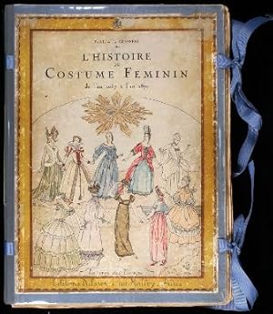 Seller image for L'Histoire du Costume Fminin de l'an 1037  l'an 1870 for sale by Gilibert Libreria Antiquaria (ILAB)