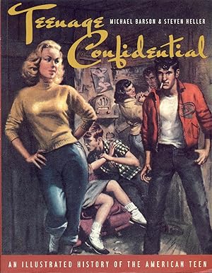 Imagen del vendedor de Teenage Confidential: An Illustrated History of the American Teen a la venta por Bookmarc's