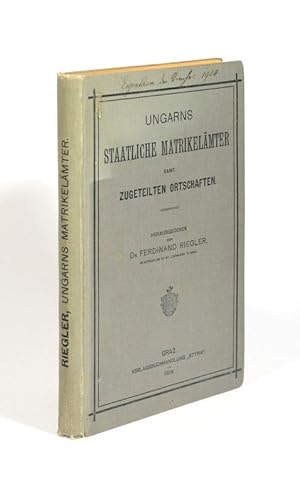 Imagen del vendedor de Ungarns staatliche Matrikelmter samt zugeteilten Ortschaften mit ihren ungarischen, deutschen, slavischen und rumnischen Benennungen. Nach Komitaten und alphabetisch geordnet. a la venta por Versandantiquariat Wolfgang Friebes