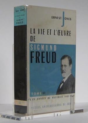 La Vie et l'oeuvre de Sigmund Freud. Tome II (2) : Les années de maturité 1901-1919