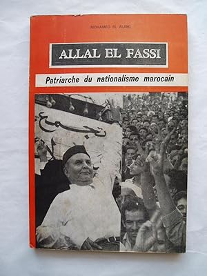 Bild des Verkufers fr Allal el Fassi, patriarche du nationalisme marocain: biographie. zum Verkauf von Expatriate Bookshop of Denmark