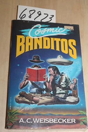 Immagine del venditore per Cosmic Banditos: 1986 Contrabandista's Quest for the Meaning of Life venduto da Princeton Antiques Bookshop