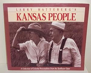 Larry Hatteberg's Kansas People (A Collection of Colorful Personalities from the Sunflower State)