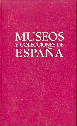 Seller image for MUSEOS Y COLECCIONES DE ESPAA for sale by Libreria 7 Soles