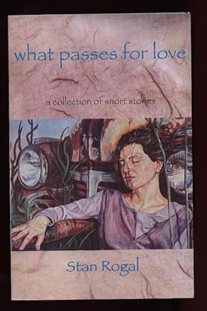 What Passes for Love: A Collection of Short Stories