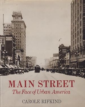 Bild des Verkufers fr Main Street. the Face of Urban America. zum Verkauf von Antiquariat Burgverlag