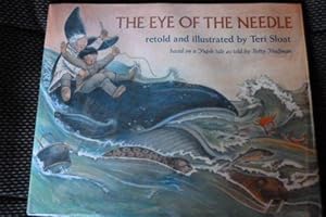 Immagine del venditore per The Eye of the Needle: retold and illustrated by Teri Sloat based on a Yupik tale as told by Betty Huffman. venduto da The Bookstall