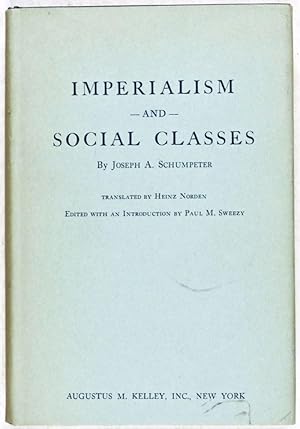 Bild des Verkufers fr Imperialism and Social Classes zum Verkauf von ERIC CHAIM KLINE, BOOKSELLER (ABAA ILAB)