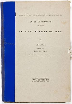 Bild des Verkufers fr Textes Cuniformes, Tome XXVII: Archives Royales de Mari, Volume VI, Lettres zum Verkauf von ERIC CHAIM KLINE, BOOKSELLER (ABAA ILAB)