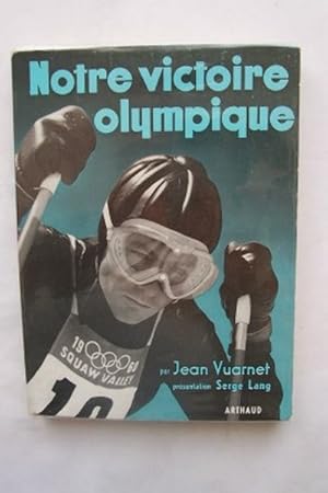 Seller image for NOTRE VICTOIRE OLYMPIQUE for sale by KEMOLA