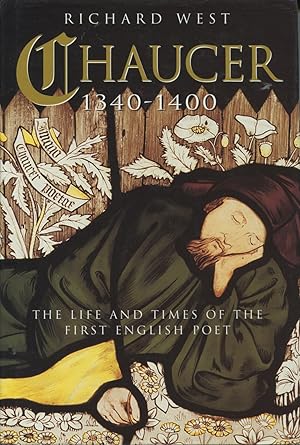 Chaucer 1340-1400: The Life and Times of the First English Poet