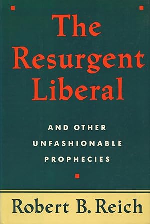 Seller image for The Resurgent Liberal And Other Unfashionable Prophecies for sale by Kenneth A. Himber