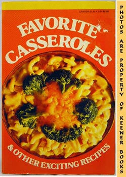 Seller image for Favorite Casseroles And Other Exciting Recipes for sale by Keener Books (Member IOBA)