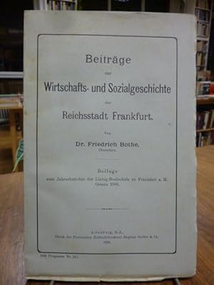 Bild des Verkufers fr Beitrge zur Wirtschafts- und Sozialgeschichte der Reichsstadt Frankfurt - Beilage zum Jahresberichte der Liebig-Realschule zu Frankfurt a. M. Ostern 1906, zum Verkauf von Antiquariat Orban & Streu GbR