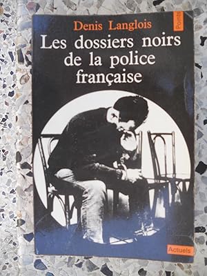 Seller image for Les dossiers noirs de la police francaise for sale by Frederic Delbos