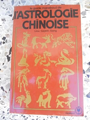 Image du vendeur pour Le guide Marabout de l'astrologie chinoise mis en vente par Frederic Delbos