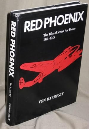 Red Phoenix : The Rise of Soviet Air Power 1941-1945