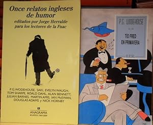 Image du vendeur pour TO FRED EN PRIMAVERA + ONCE RELATOS INGLESES DE HUMOR editados por Jorge Herralde para los lectores de la Fnac (2 libros) mis en vente par Libros Dickens