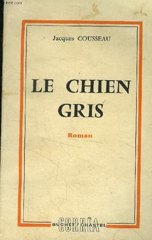 Bild des Verkufers fr Le chien gris zum Verkauf von Le-Livre