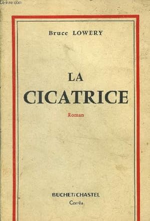 Bild des Verkufers fr La cicatrice zum Verkauf von Le-Livre