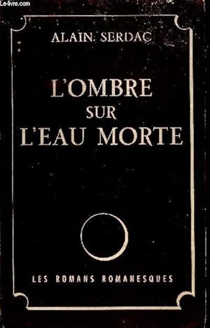 Seller image for L'ombre sur l'eau morte for sale by Le-Livre