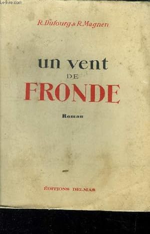 Imagen del vendedor de Un vent de fronde a la venta por Le-Livre