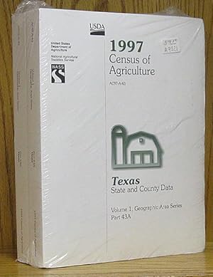 Image du vendeur pour 1997 Census of Agriculture, Texas State and County Data AC97-A-43 Volume 1, Geographic Area Series, Part 43A & Part 43B mis en vente par Schroeder's Book Haven
