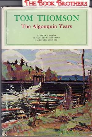 Tom Thomson:The Algonquin Years