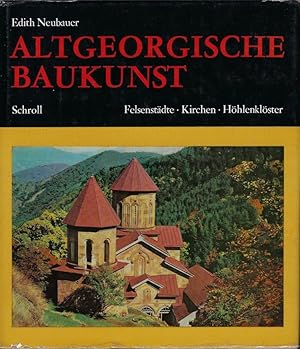 Seller image for *Altgeorgische Baukunst. Felsenstdte. Kirchen. Hhlenklster. for sale by Librairie Archaion