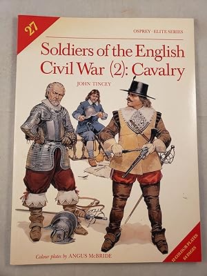 Bild des Verkufers fr Soldiers of the English Civil War (2): Cavalry (Elite Series #27) zum Verkauf von WellRead Books A.B.A.A.