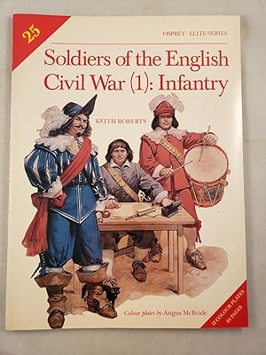 Bild des Verkufers fr Soldiers of the English Civil War (1): Infantry (Elite Series #25) zum Verkauf von WellRead Books A.B.A.A.