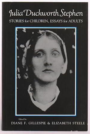 Immagine del venditore per Julia Duckworth Stephen: Stories for Children, Essays for Adults venduto da Sweet Beagle Books
