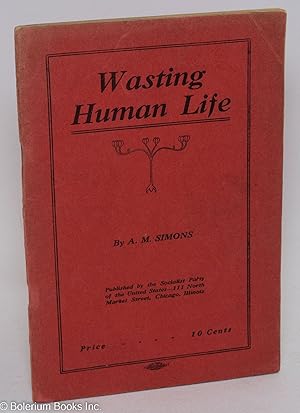 Imagen del vendedor de Wasting human life a la venta por Bolerium Books Inc.