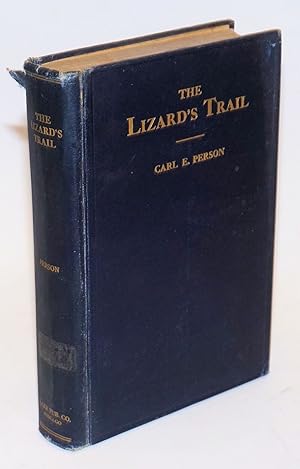 Bild des Verkufers fr The lizard's trail; a story from the Illinois Central and Harriman Lines strike of 1911 to 1915 inclusive zum Verkauf von Bolerium Books Inc.