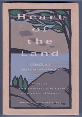 Seller image for HEART OF THE LAND. ESSAYS ON THE LAST GREAT PLACES for sale by REVERE BOOKS, abaa/ilab & ioba