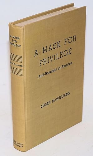 A mask for privilege; anti-Semitism in America