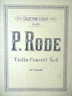 Imagen del vendedor de Violin-Konzert Nr. 6. B dur. Nouvelle Edition arrange, doigte et augmente de Cadences et de Coups d'archet par Ad. Grnwald. Ausgabe fr Violine und Klavier. 2 Stimmhefte (= komplett). a la venta por Antiquariat Tarter, Einzelunternehmen,