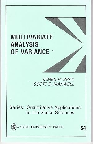 Multivariate Analysis of Variance: Quantitative Applications in the Social Sciences # 07-54