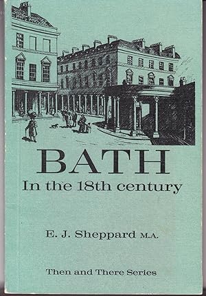 Seller image for Bath in the Eighteenth Century (Then and Now series) for sale by John Thompson