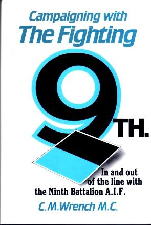 Campaigning with the Fighting 9th : (In and Out of the Line with the Ninth Battalion A.I.F.), 191...