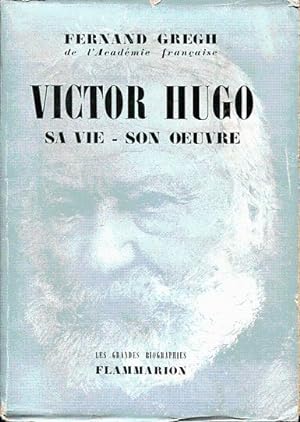Victor Hugo, sa vie, son oeuvre