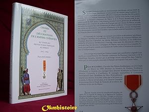 Ordres et décorations de l'empire chérifien au temps du protectorat français au Maroc 1912 ? 1956