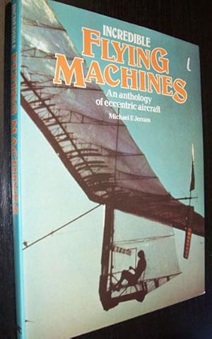 Seller image for Incredible Flying Machines: An Anthology of Eccentric Aircraft for sale by Reading Habit