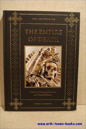 Imagen del vendedor de Empire of Death. A Cultural History of Ossuaries and Charnel Houses. a la venta por BOOKSELLER  -  ERIK TONEN  BOOKS