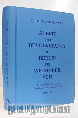 Bild des Verkufers fr Arbeit und Bevlkerung im Berlin der Weimarer Zeit. zum Verkauf von BerlinAntiquariat, Karl-Heinz Than