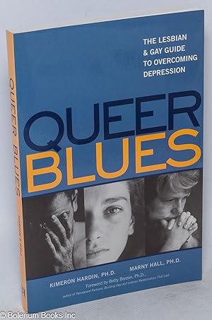 Imagen del vendedor de Queer Blues: the lesbian & gay guide to overcoming depression a la venta por Bolerium Books Inc.